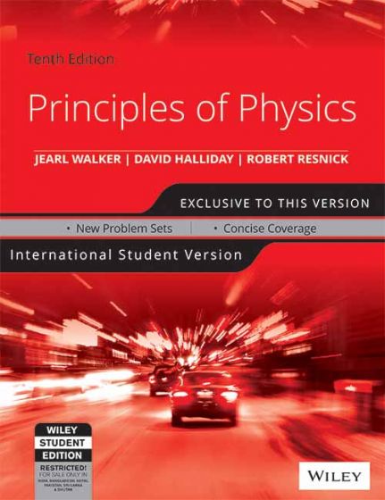 Wiley Principles of Physics (Book by Resnick, Walker and Haliday)